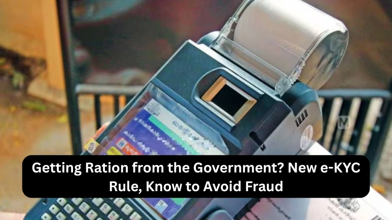 Getting Ration from the Government? New e-KYC Rule, Know to Avoid Fraud